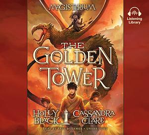 The Golden Tower by Cassandra Clare, Holly Black