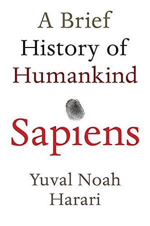 Sapiens: A Brief History of Humankind by Yuval Noah Harari