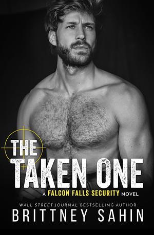 The Taken One by Brittney Sahin