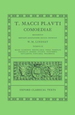 Comoediae: Volume II: Miles Gloriosus, Mostellaria, Persa, Poenulus, Pseudolus, Rudens, Stichus, Trinummus, Truculentus, Vidulari by Plautus