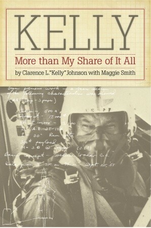 Kelly: More Than My Share of It All by Maggie Smith, Clarence L. Johnson