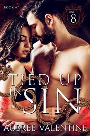 Tied Up in Sin: The Sinful 8 by Aubree Valentine