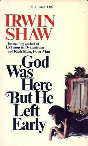 God Was Here But He Left Early by Irwin Shaw
