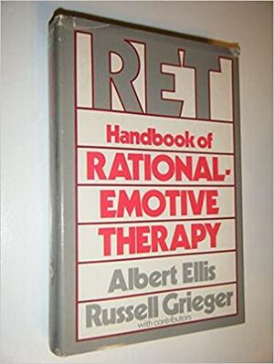 Handbook of Rational Emotive Therapy by Russell Grieger, Albert Ellis