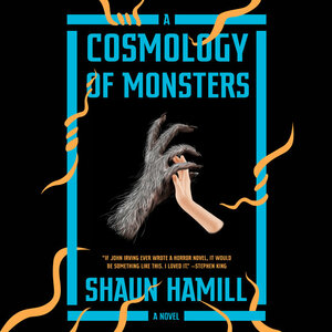 A Cosmology of Monsters by Shaun Hamill