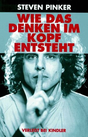 Wie das Denken im Kopf entsteht. by Steven Pinker