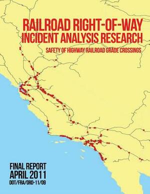 Railroad Right-of-Way Incident Analysis Research by U. S. Department of Transportation