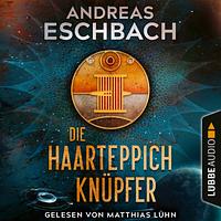 Die Haarteppichknüpfer by Andreas Eschbach