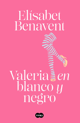 Valeria En Blanco Y Negro / Valeria in Black and White by Elísabet Benavent