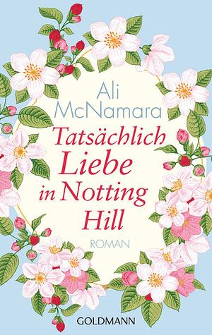 Tatsächlich Liebe in Nottinghill by Ali McNamara