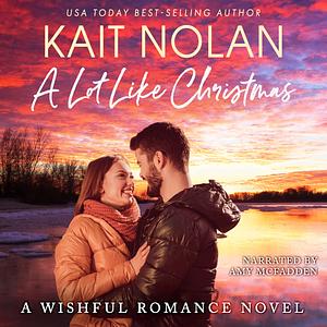 A Lot Like Christmas by Kait Nolan