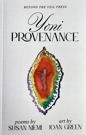 Yoni Provenance by Susan Niemi