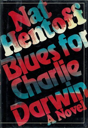 Blues For Charlie Darwin by Nat Hentoff