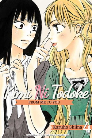 Kimi Ni Todoke: From Me To You Vol. 4 by Karuho Shiina