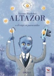 Altazor o El Viaje en Paracaídas by Vicente Huidobro