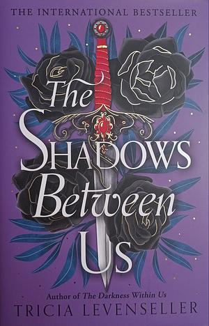 The Shadows Between Us by Tricia Levenseller