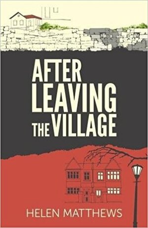 After Leaving The Village by Helen Matthews