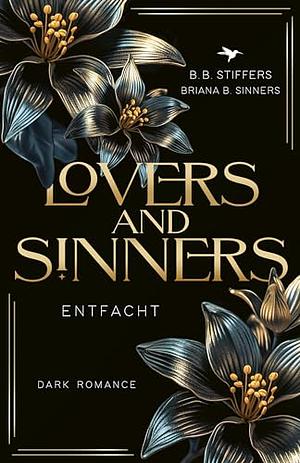 Lovers & Sinners - Entfacht by B. B. Stiffers, B.B. Stiffers
