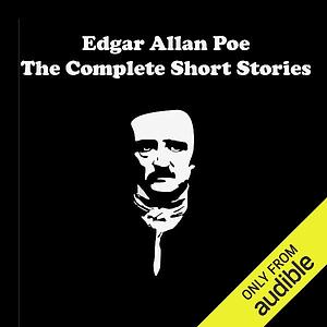 Edgar Allan Poe - The Complete Short Stories by Edgar Allan Poe