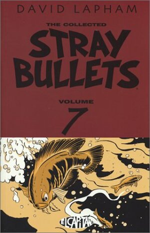 Stray Bullets, Vol. 7 by David Lapham