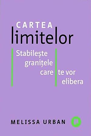 Cartea limitelor by Melissa Urban