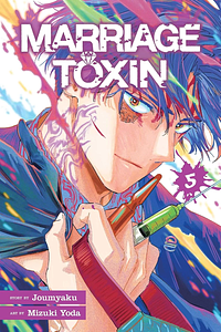 Marriage Toxin, Vol. 5  by Joumyaku