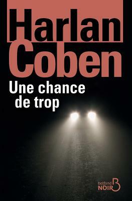 Une Chance de Trop (Nouvelle Edition) by Harlan Coben
