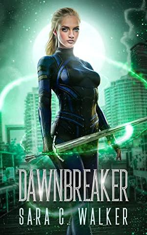 Dawnbreaker by Sara C. Walker