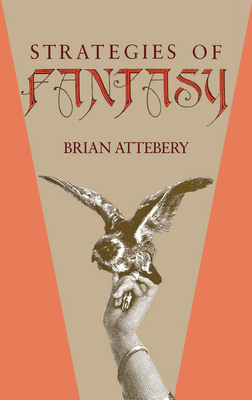 Strategies of Fantasy by Brian Attebery