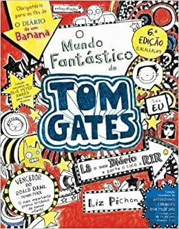 O Mundo Fantástico de Tom Gates by Liz Pichon