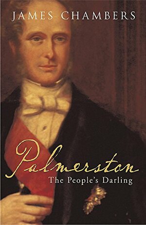 Palmerston: 'The People's Darling by James Chambers
