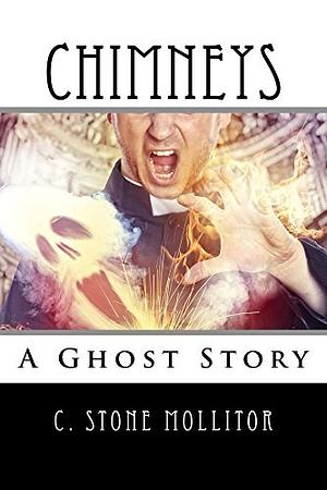 Chimneys: A Ghost Story by Christian Mollitor