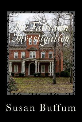 The Fairlawn Investigation by Susan Buffum