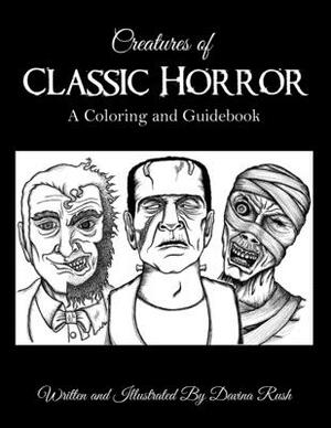 Creatures of Classic Horror: Guide and Coloring Book by Davina Rush