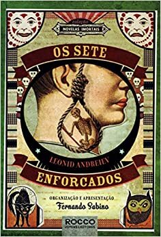 Os sete enforcados by Eliana Sabino, Leonid Andreyev