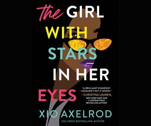 The Girl With The Stars In Her Eyes by Xio Axelrod