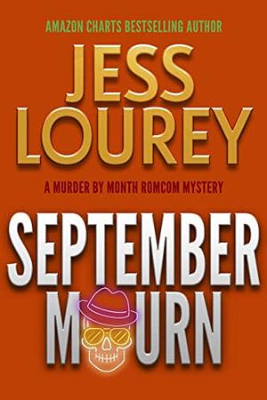 September Mourn by Jessica Lourey, J.H. Lourey, Jess Lourey