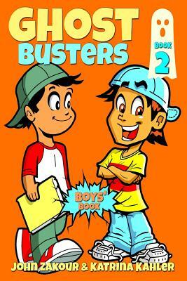 Ghost Busters Book 2 by John Zakour, Katrina Kahler