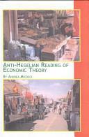 Anti-Hegelian Reading of Economic Theory by Andrea Micocci