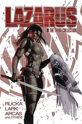 Lazarus, Book 3: The Third Collection by Greg Rucka, Michael Lark
