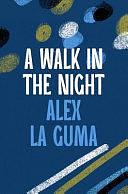 A Walk in the Night by Alex la Guma