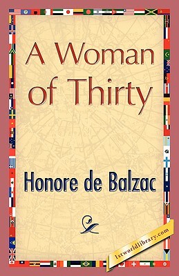 A Woman of Thirty by Honoré de Balzac