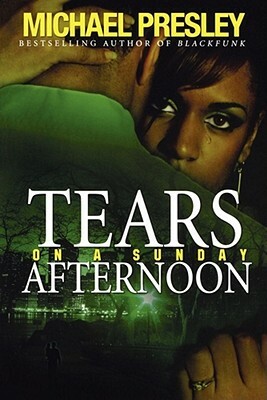 Tears on a Sunday Afternoon by Michael Presley