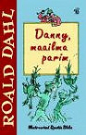 Danny, maailma parim by Roald Dahl