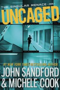 Uncaged by John Sandford, Michele Cook