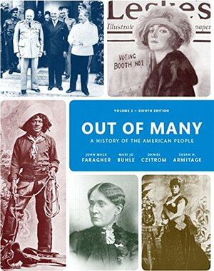 Out of Many: Volume 2 by Daniel Czitrom, Susan H. Armitage, Mari Jo Buhle, John Mack Faragher