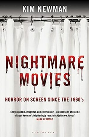 Nightmare Movies: Horror on Screen Since the 1960s by Kim Newman, Dennis Etchison