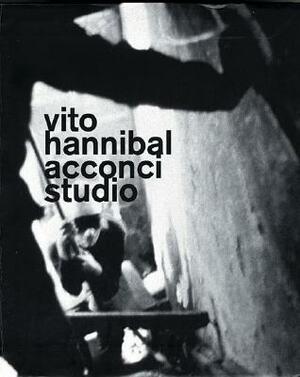 Vito Hannibal Acconci Studio by Vito Acconci