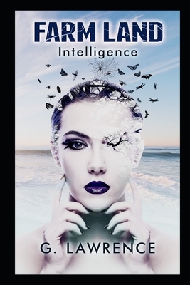 Farm Land: Intelligence by G. Lawrence