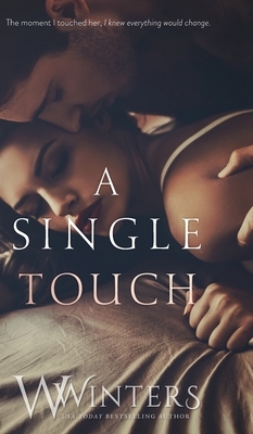 A Single Touch by W. Winters, Willow Winters